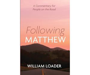 Following Matthew: A Commentary for People on the Road