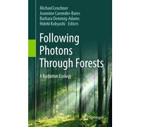 Following Photons Through Forests : A Radiation Ecology