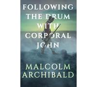 Following the Drum with Corporal John