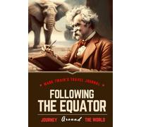 Following the Equator: Annotated and Illustrated