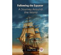 Following the EquatorA Journey Around the World (Edition2023)