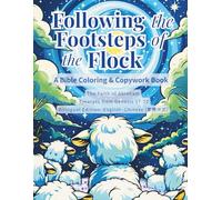 Following the Footsteps of the Flock: A Bible Coloring & Copywork Book: The Faith of Abraham - Excerpts from Genesis 17-22 - Bilingual: ... Bilingual Edition: English-Chinese (繁體中文))