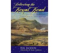 Following the Royal Road: A Guide to the Historic Camino Real De Tierra Adentro