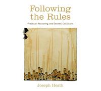 Following the Rules: Practical Reasoning and Deontic Constraint