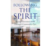 Following the Spirit: Seeing Christian Faith Through Community Eyes