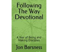 Following The Way Devotional: A Year of Being and Making Disciples