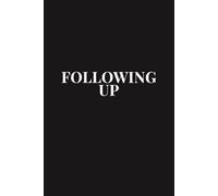 Following Up: A Notebook for the Corporate World & an Office Conversation Starter: A Minimal Notebook for Meetings, Notes & To-Do Lists (The Correspondence Collection)