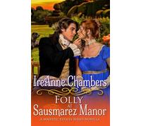 Folly at Sausmarez Manor: A Sweet & Clean Regency (A Majestic Estates Series Novella): 0