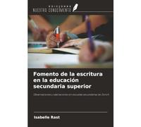 Fomento de la escritura en la educación secundaria superior: Observaciones y valoraciones en escuelas secundarias de Zúrich