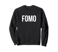 FOMO Fear Of Missing Out Funny Saying Sweatshirt