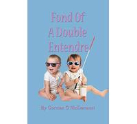 Fond of a Double Entendre