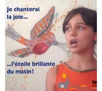 Fondation Jonas - Je Chanterai la Joie - Letoile Brillante du Matin
