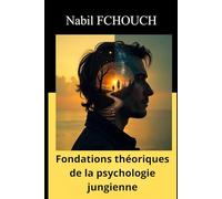 Fondations théoriques de la psychologie jungienne