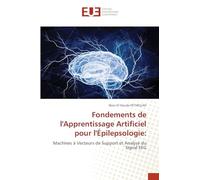 Fondements de l'Apprentissage Artificiel pour l'Épilepsologie: Machines à Vecteurs de Support et Analyse du Signal EEG