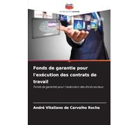 Fonds de garantie pour l'exécution des contrats de travail: Fonds de garantie pour l'exécution des droits sociaux