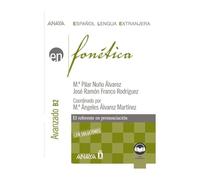 Fonética. Nivel avanzado B2. (Ed. 2022) (Anaya ELE EN)