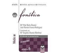 Fonética. Nivel medio B1 (Ed. 2021) (Anaya ELE EN)
