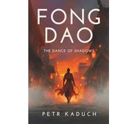 Fong Dao: The Dance of Shadows (The Five Elders of Shaolin)