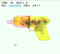 Nils Landgren – Fonk Da World – CD