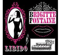 Fontaine, Brigitte - Libido [European Import]