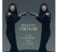 Fontaine, Brigitte - L'un N'empêche Pas L'autre