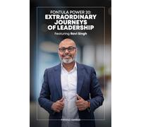 FONTULA POWER 20: EXTRAORDINARY JOURNEYS OF LEADERSHIP: Featuring Ravi Singh