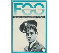 Foo, a Japanese-American Prisoner of the Rising Sun: The Secret Prison Diary of Frank "Foo" Fujita (War & the Southwest Series)