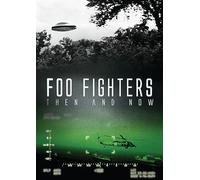 Foo Fighters: Then And Now [DVD]