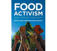 Food Activism: Agency, Democracy and Economy