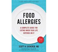 Food Allergies - A Complete Guide for Eating When Your Life Depends on It 2e (A Johns Hopkins Press Health Book)