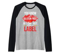 Food Allergy Awareness Its Gluten-Free I Just Read The Label Raglan Baseball Tee
