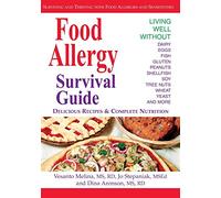 Food Allergy Survival Guide: Surviving and Thriving with Food Allergies and Sensitivities