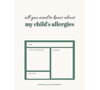 Food Allergy Treatment Program Planner and Journal: A comprehensive log to track your child's daily, monthly, and annual food allergy journey to food ... prep, grocery, inventory, and dining cards