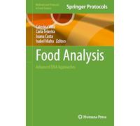 Food Analysis: Advanced DNA Approaches (Methods and Protocols in Food Science)