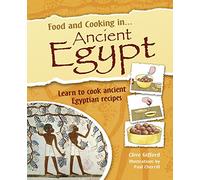 Food and Cooking In: Ancient Egypt