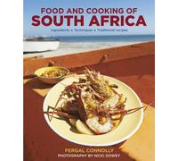 Food and Cooking of South Africa : Ingredients, Techniques, Traditional Recipes