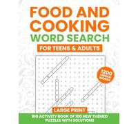 Food and Cooking Word Search Large Print For Teens & Adults: Big Activity Book with 1200 NEW Hidden Words & 100 Themed Puzzles with Solutions - Fun ... Games Themed Word Search Collection)
