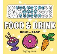 Food and Drink: Coloring Word Search Book for Adults and Kids, Bold and Easy, Simple and Relaxing Designs, Variety of Food and Drinks (Bold & Easy Coloring)