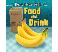 Food and Drink (Wants vs Needs)