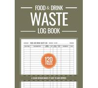 Food and Drink Waste Log Book, Food Waste Record Book, Food Hygiene Record Book, Food Wastage Tracker for Restaurants, Bars, Caterers, Commercial Kitchen and Businesses
