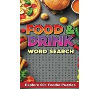 Food And Drink Word Search Puzzle Book for Adults: Word Search with Easy to Read Print about Fruits , Meals ,Drinks and Snacks the world in 50+ Puzzles (Puzzle Gift Series: Word Search Adventures)