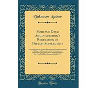 Food and Drug Administration's Regulation of Dietary Supplements: Hearing Before the Human Resources and Intergovernmental Relations Subcommittee of ... One Hundred Third Congress; July 20, 1993