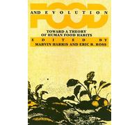 Food And Evolution: Toward a Theory of Human Food Habits