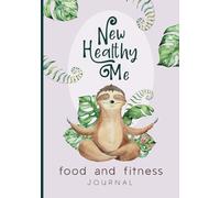 Food and Fitness Journal: A 90 Day Food, Exercise and Wellness Journal. Daily Log for Tracking Meals & Nutrition, Exercise, Weight Loss and Habits. Weight Loss Planner.