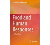 Food and Human Responses: A Holistic View