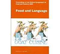 Food and Language: Proceedings of the Oxford Symposium on Food and Cookery 2008