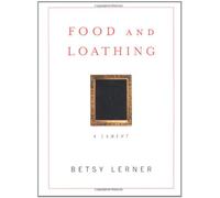 Food and Loathing: A Lament