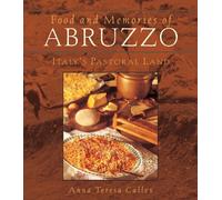 Food and Memories of Abruzzo: Italy's Pastoral Land