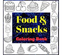 Food and Snacks: 41 Bold and Stylish pictures for Kids and Adults especially for Fun and Stress releif purpose (Bold and Easy colouring Books)
