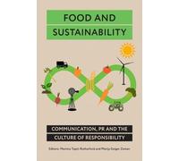 Food and Sustainability: Communication, PR, and the Culture of Responsibility